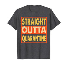 Load image into Gallery viewer, Straight Outta Quarantine Isolation Spring Break 2020 TShirt551835
