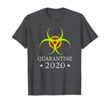 Load image into Gallery viewer, Quarantine 2020 BioHazard Distressed Community Awareness T-Shirt39668
