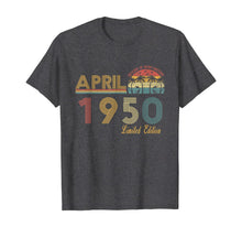 Load image into Gallery viewer, Vintage April 1950 70 Year Old Bday Gifts 70th Birthday TShirt385726
