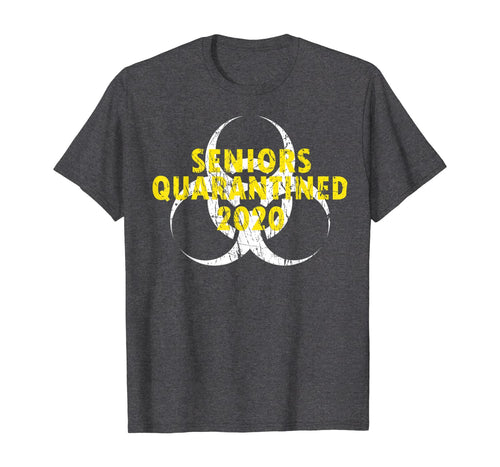 Senior Funny Quarantined Class Of 2020 Graduation distressed TShirt500736