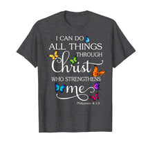 Load image into Gallery viewer, I Can Do All Things Through Christ Butterfly Art  Religious T-Shirt146948
