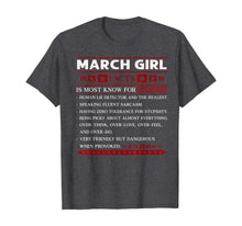 Load image into Gallery viewer, March girl facts is most known for human lie detector TShirt64393
