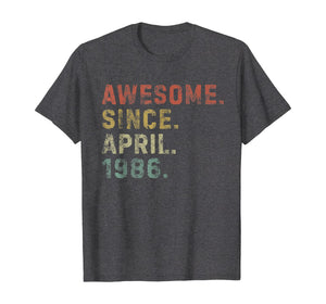 Awesome Since April 1986 34th Birthday Gifts 34 Years Old TShirt339540