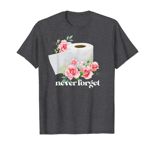 Toilet Paper Shortage Panic 2020 I Survived Gift TShirt308690