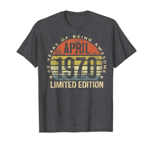 April 1970 Limited Edition 50 Year Old Gifts 50th Birthday TShirt394651