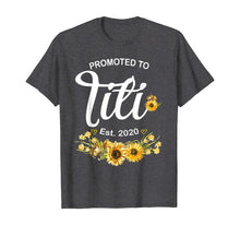 Load image into Gallery viewer, Promoted to Titi Est 2020 Sunflower Mothers Day TShirt434770
