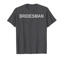Load image into Gallery viewer, Funny shirts V-neck Tank top Hoodie sweatshirt usa uk au ca gifts for Wedding T-Shirt Bridesman Coordinating Wedding Party Gift 3045375
