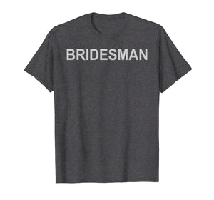 Funny shirts V-neck Tank top Hoodie sweatshirt usa uk au ca gifts for Wedding T-Shirt Bridesman Coordinating Wedding Party Gift 3045375
