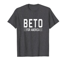 Load image into Gallery viewer, Funny shirts V-neck Tank top Hoodie sweatshirt usa uk au ca gifts for Beto For America T-Shirt 2020 O&#39;Rourke President Tshirt 2000818
