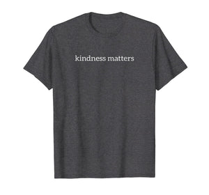 Funny shirts V-neck Tank top Hoodie sweatshirt usa uk au ca gifts for Kindness Matters Peace Love Anti-Bullying Gift T-Shirt 2980992