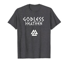 Load image into Gallery viewer, Funny shirts V-neck Tank top Hoodie sweatshirt usa uk au ca gifts for Godless Heathen - Funny Viking Pagan Athiest Shirt 2507921
