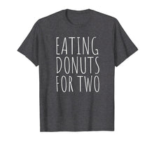 Load image into Gallery viewer, Funny shirts V-neck Tank top Hoodie sweatshirt usa uk au ca gifts for Eating Donuts For Two Funny Pregnancy T-Shirt 2314243
