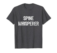 Load image into Gallery viewer, Funny shirts V-neck Tank top Hoodie sweatshirt usa uk au ca gifts for Spine Whisperer Chiropractor Funny Gift T-Shirt 740819
