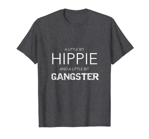 Funny shirts V-neck Tank top Hoodie sweatshirt usa uk au ca gifts for A little bit Hippie and a little bit Gangster tshirt 1396518