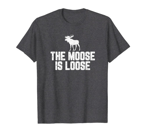 Funny shirts V-neck Tank top Hoodie sweatshirt usa uk au ca gifts for The Moose Is Loose Vintage Shirt 776777