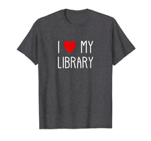 Load image into Gallery viewer, Funny shirts V-neck Tank top Hoodie sweatshirt usa uk au ca gifts for I Love My Library T Shirt For Book Lovers Librarian Gifts 728946

