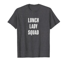 Load image into Gallery viewer, Funny shirts V-neck Tank top Hoodie sweatshirt usa uk au ca gifts for Lunch Lady Squad - Cute Funny Gift for Cafeteria Workers -  T-Shirt 559285
