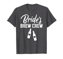 Load image into Gallery viewer, Funny shirts V-neck Tank top Hoodie sweatshirt usa uk au ca gifts for Brides Brew Crew Bachelorette Party T Shirt 3032408
