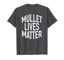 Load image into Gallery viewer, Funny shirts V-neck Tank top Hoodie sweatshirt usa uk au ca gifts for Funny Redneck Mullet Lives Matter Shirt 1124088
