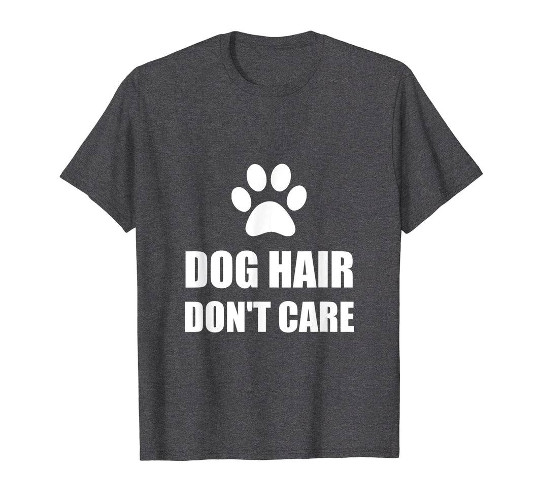 Funny shirts V-neck Tank top Hoodie sweatshirt usa uk au ca gifts for Dog Hair Do Not Care Funny T-Shirt 2387483