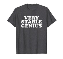 Load image into Gallery viewer, Funny shirts V-neck Tank top Hoodie sweatshirt usa uk au ca gifts for Very Stable Genius T Shirt - Great Political Quote Tee 1397048
