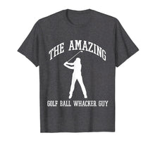 Load image into Gallery viewer, Funny shirts V-neck Tank top Hoodie sweatshirt usa uk au ca gifts for The Amazing Golf Ball Whacker Guy Shirt 1058757
