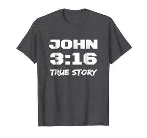 Funny shirts V-neck Tank top Hoodie sweatshirt usa uk au ca gifts for Christian Religious Gift John 3:16 True Story T-Shirt Tee 1417789