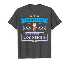 Load image into Gallery viewer, Funny shirts V-neck Tank top Hoodie sweatshirt usa uk au ca gifts for Gamer Dad 2.0 Loading Dad Again Shirt Cute 2nd Time Dad Gift 1742912
