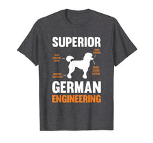 Load image into Gallery viewer, Funny shirts V-neck Tank top Hoodie sweatshirt usa uk au ca gifts for Poodle Dog T-Shirt Gifts Funny Superior German Engineering 1402780
