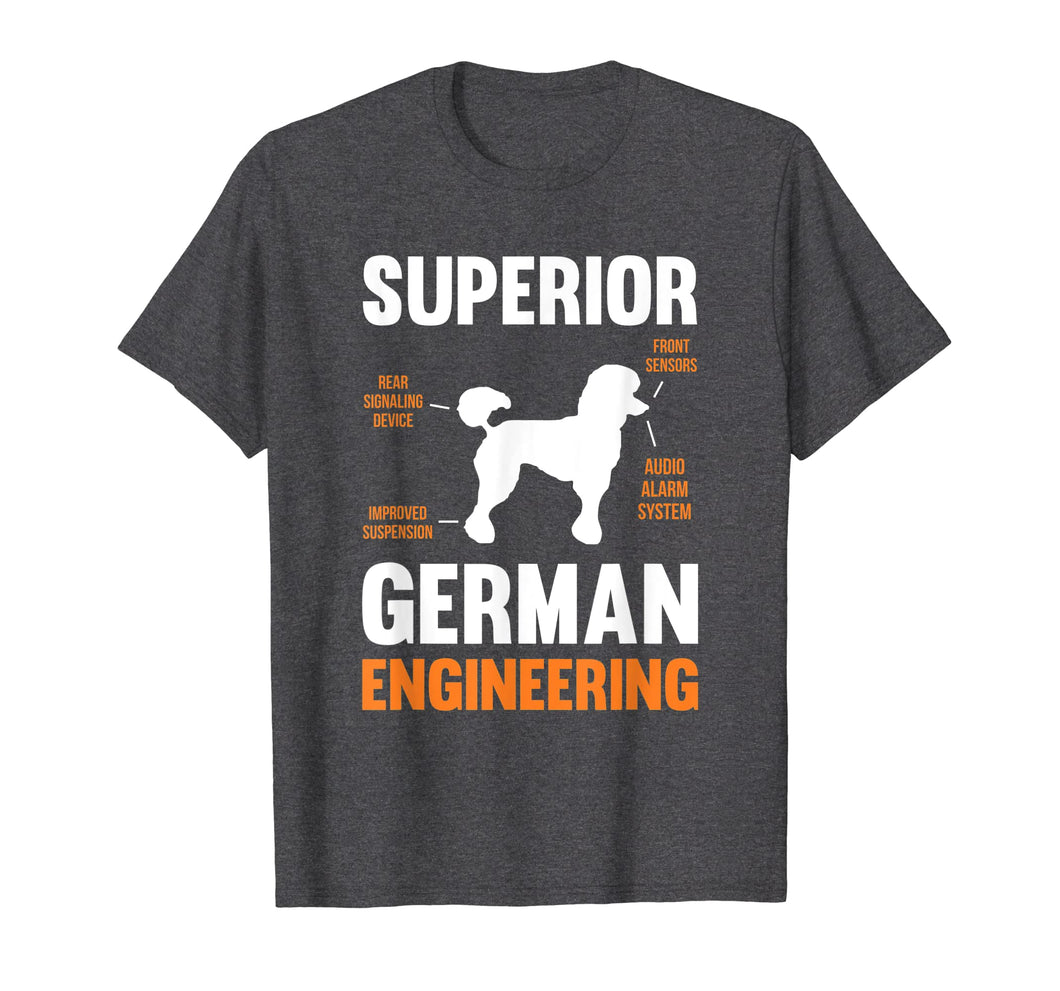 Funny shirts V-neck Tank top Hoodie sweatshirt usa uk au ca gifts for Poodle Dog T-Shirt Gifts Funny Superior German Engineering 1402780