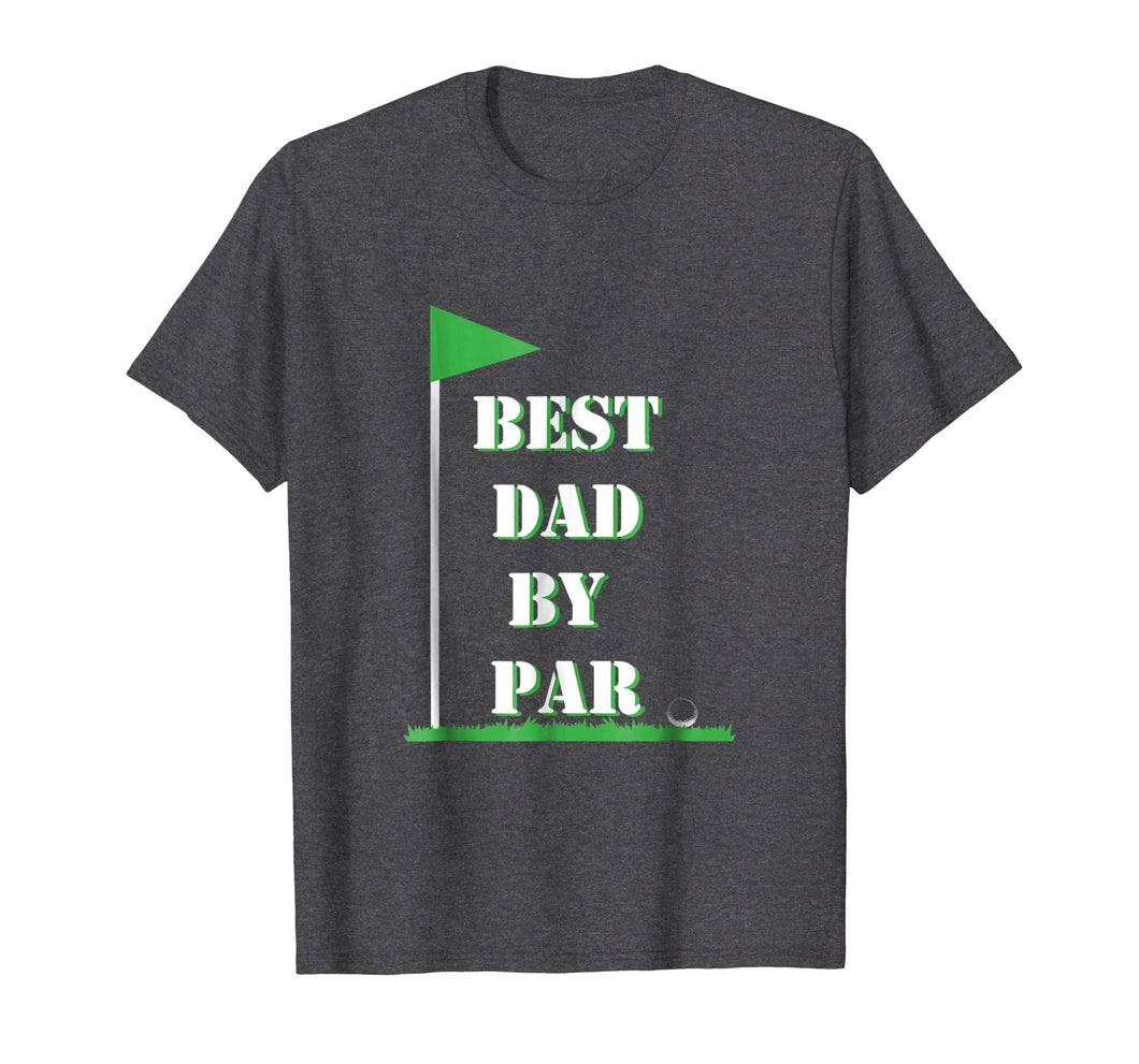 Funny shirts V-neck Tank top Hoodie sweatshirt usa uk au ca gifts for Mens Father's Day Best Dad by Par Funny Golf Gift Shirt 1965886