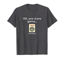 Load image into Gallery viewer, Funny shirts V-neck Tank top Hoodie sweatshirt usa uk au ca gifts for OK, one more game... Mahjong T-Shirt 2513332
