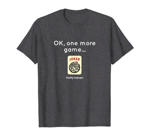 Funny shirts V-neck Tank top Hoodie sweatshirt usa uk au ca gifts for OK, one more game... Mahjong T-Shirt 2513332