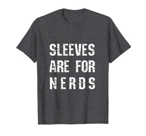 Funny shirts V-neck Tank top Hoodie sweatshirt usa uk au ca gifts for Sleeves Are For Nerds Shirt Gold Mining T-shirt 1730779