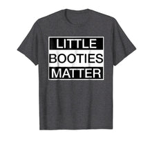 Load image into Gallery viewer, Funny shirts V-neck Tank top Hoodie sweatshirt usa uk au ca gifts for Little Booties Matter 3445837
