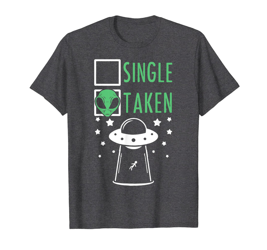 Funny shirts V-neck Tank top Hoodie sweatshirt usa uk au ca gifts for Single Or Taken Alien Abduction UFO T-Shirt 235329
