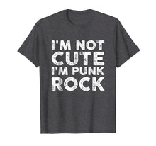 Load image into Gallery viewer, Funny shirts V-neck Tank top Hoodie sweatshirt usa uk au ca gifts for I&#39;m Not Cute I&#39;m Punk Rock T Shirts Funny Humor Gifts 1194499
