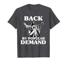 Load image into Gallery viewer, Funny shirts V-neck Tank top Hoodie sweatshirt usa uk au ca gifts for Back By Popular Demand Easter T-Shirt With Jesus 1133913
