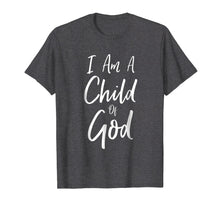 Load image into Gallery viewer, Funny shirts V-neck Tank top Hoodie sweatshirt usa uk au ca gifts for I Am A Child of God Bible Verse Faith Christian T-Shirt 534693
