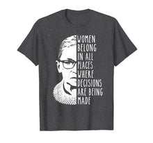 Load image into Gallery viewer, Ruth Bader Ginsburg Rbg Shirt Women Belong In All Places

