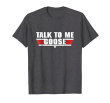 Load image into Gallery viewer, Funny shirts V-neck Tank top Hoodie sweatshirt usa uk au ca gifts for Talk to Me Goose White - T-Shirt 652839
