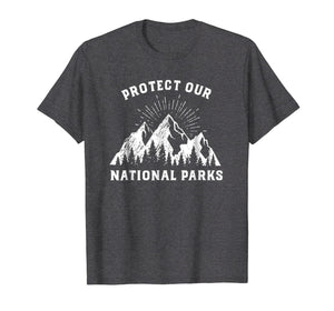 Funny shirts V-neck Tank top Hoodie sweatshirt usa uk au ca gifts for Protect Our National Parks Environmental Hiking Gift T-Shirt 2157196