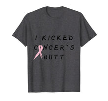 Load image into Gallery viewer, Funny shirts V-neck Tank top Hoodie sweatshirt usa uk au ca gifts for I kicked cancer`s butt cancer survivor pink gift T-Shirt 3090697
