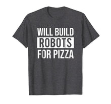 Load image into Gallery viewer, Funny shirts V-neck Tank top Hoodie sweatshirt usa uk au ca gifts for Funny Mechanical Engineering Robots Pizza Robotics T-shirt 2006601

