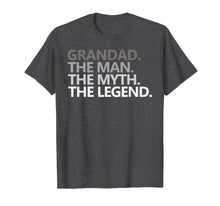 Load image into Gallery viewer, Mens GRANDAD THE MAN THE MYTH THE LEGEND Father's Day Gift Shirt 112754
