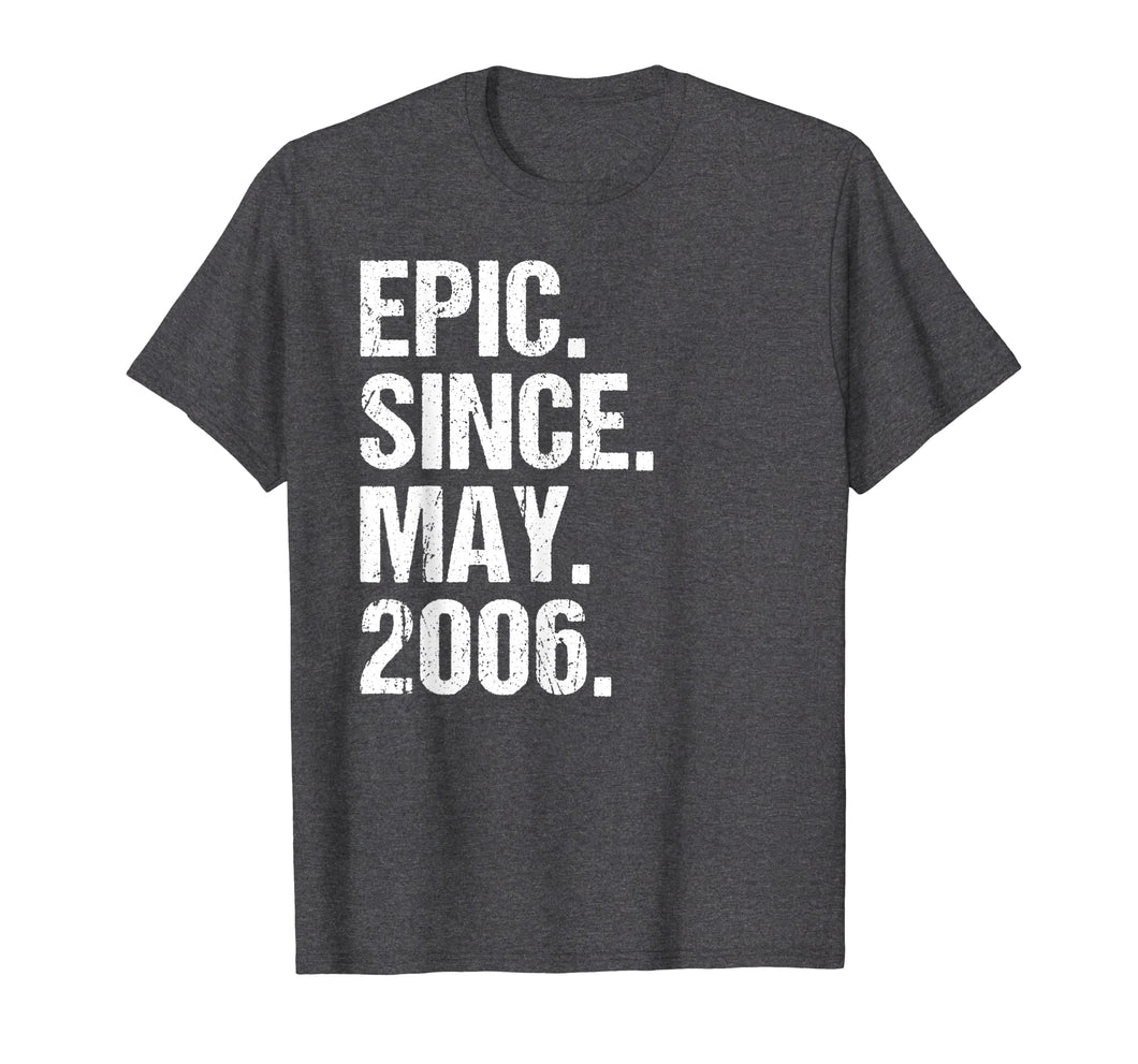 Funny shirts V-neck Tank top Hoodie sweatshirt usa uk au ca gifts for Epic Since May 2006 13th Birthday Gift T Shirt 13 Years Old 1496542