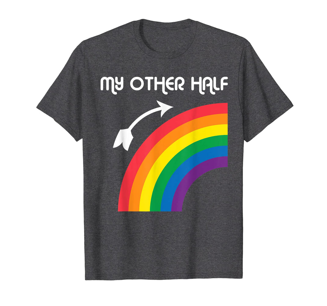 Funny shirts V-neck Tank top Hoodie sweatshirt usa uk au ca gifts for My Other Half Rainbow Gay Teen & Lesbian Couple Shirts Gift 1306917