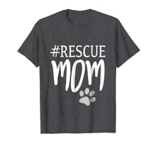 Load image into Gallery viewer, Funny shirts V-neck Tank top Hoodie sweatshirt usa uk au ca gifts for Rescue Mom 3720026
