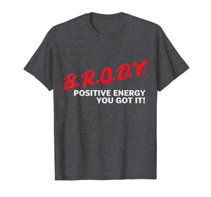 Funny shirts V-neck Tank top Hoodie sweatshirt usa uk au ca gifts for Comedian Brody Energy T-shirt 681888