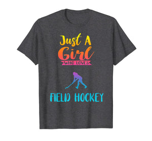 Just A Girl Who Loves Field Hockey Shirt Field Hockey Gifts 350023